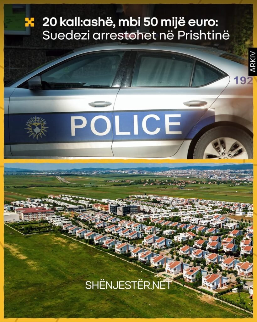 20 Kall:ashë, Mbi 50 Mijë Euro: Suedezi Arrestohet Në Prishtinë