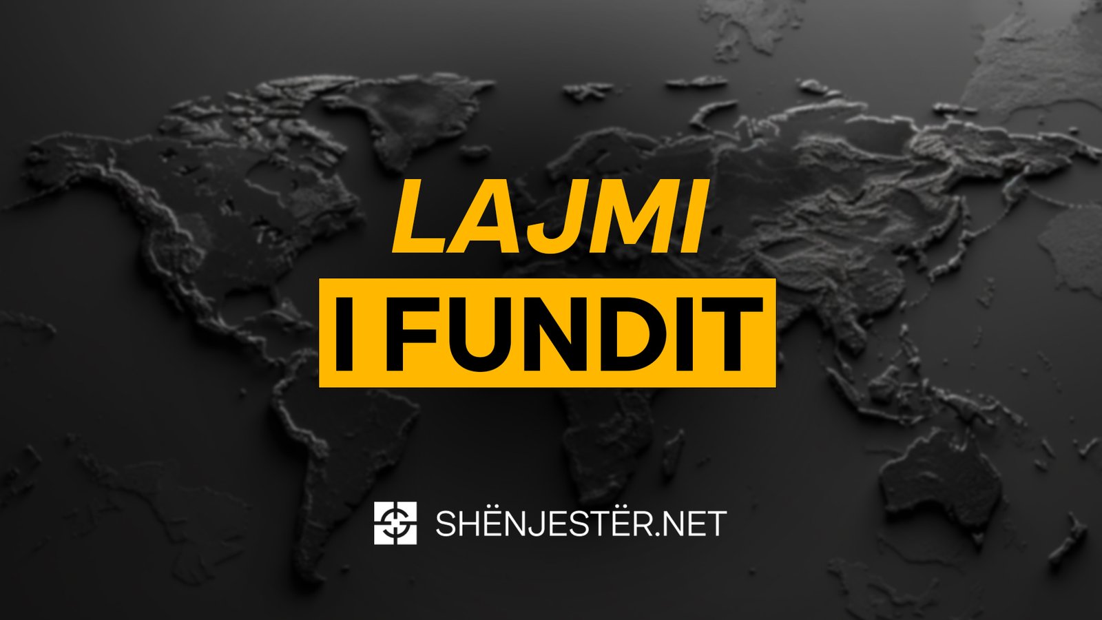 Lajmi I Fundit Shënjestër.net