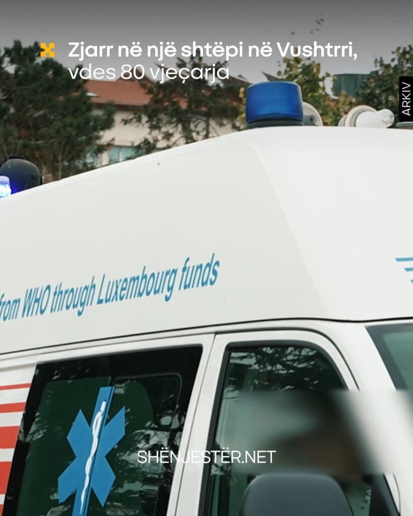 Zja:rr Në Një Shtëpi Në Vushtrri, Vd:es 80 Vjeçarja